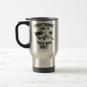 Taza De Viaje Buenas Cosas Pescan a Quienes Engañan