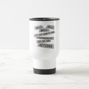Taza De Viaje Bueno Bueno Bueno Si No Son Las Consecuencias De M