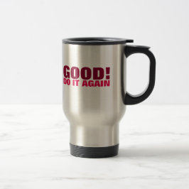 Taza De Viaje ¡Bueno! Hágalo otra vez. (Marrón)