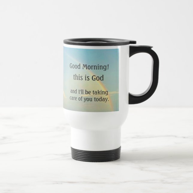 Taza De Viaje "Buenos días, este es Dios" (Derecha)