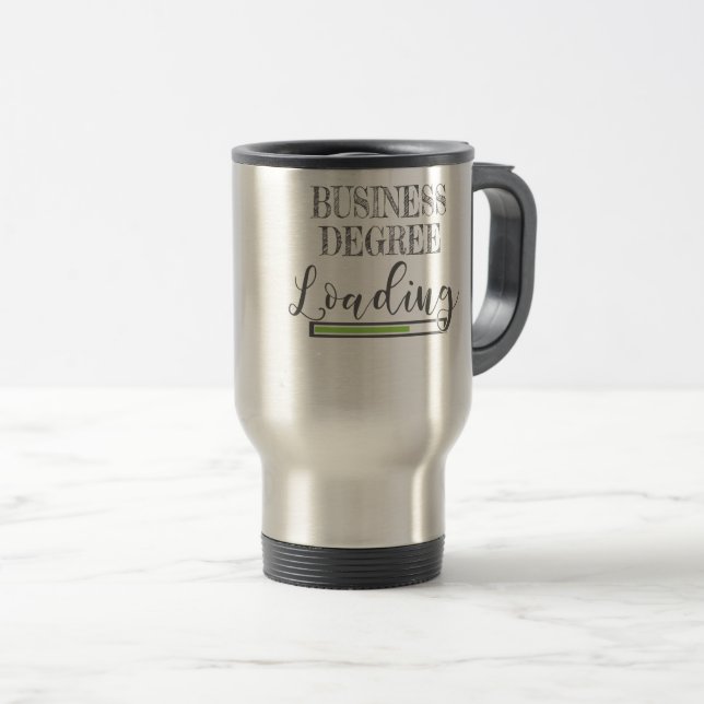 Taza De Viaje Business School Student Gift Business Degree Loadi (Anverso derecho)