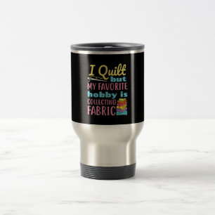 Taza De Viaje Cabrón gracioso, pero mi hobby está reuniendo