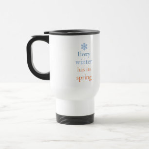 Taza De Viaje Cada invierno tiene su primavera