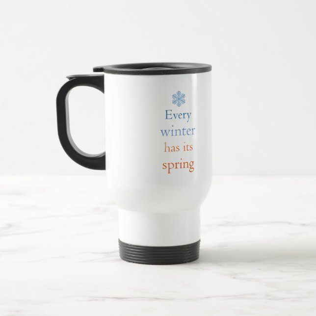 Taza De Viaje Cada invierno tiene su primavera (Izquierda)