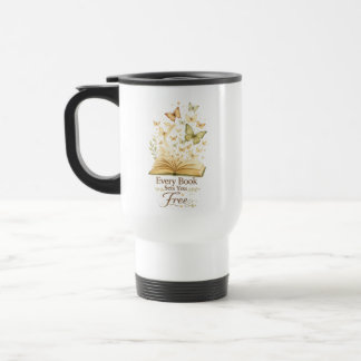 Taza De Viaje Cada Libro Te Libera | Mariposa Amante De Los Libr
