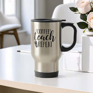 Taza De Viaje Café, Teach, Repetir Maestra Cuta