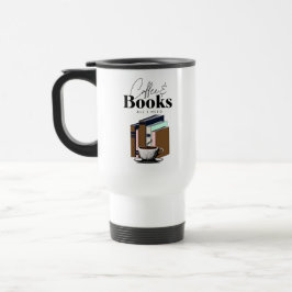 Taza De Viaje Café y libros es todo lo que necesito