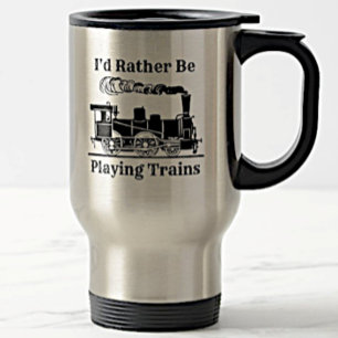 Taza De Viaje Cambiar texto Preferiría Jugar al Ferrocarril de T