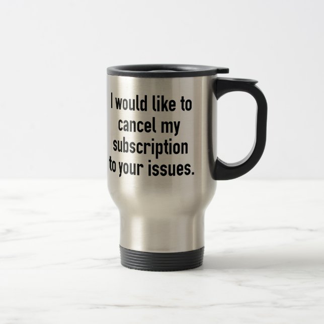 Taza De Viaje Cancelar mi suscripción (Derecha)