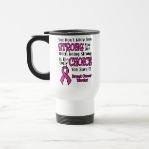 Taza De Viaje Cáncer de Mama Fuerte/De Elección