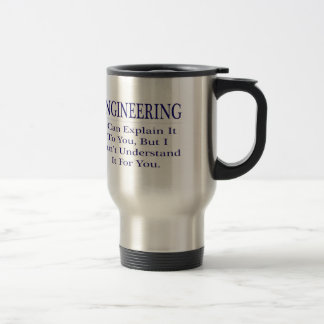 Taza De Viaje Chiste de ingenieros. Explicar no entender