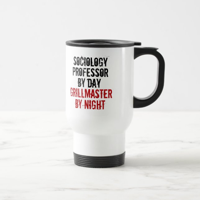 Taza De Viaje Chiste Grillmaster, profesor de sociología (Derecha)