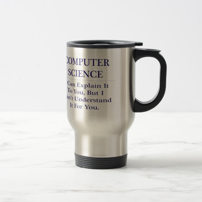 Taza De Viaje Ciencias de la computación... Explicar no entender (Derecha)
