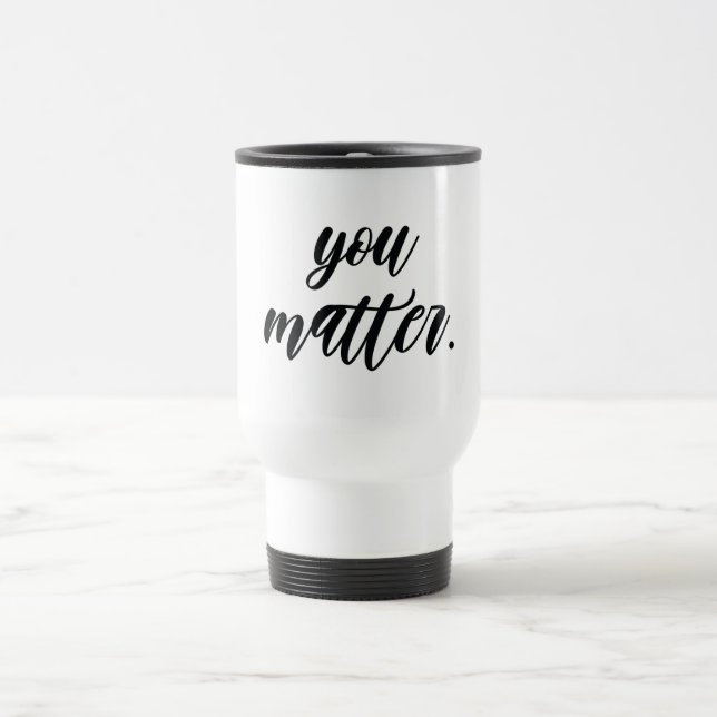 Taza De Viaje Cita de motivación positiva sobre la modernidad de (Centro)