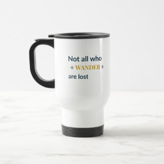 Taza De Viaje Cita de viaje No todos los que vagan están perdido