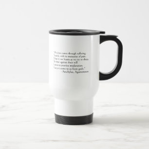 Taza De Viaje Citas de Aeschylus - La sabiduría llega a través d