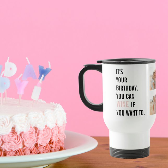 Taza De Viaje Citas divertidas de cumpleaños | Fotografía del Co (Subido por el creador)