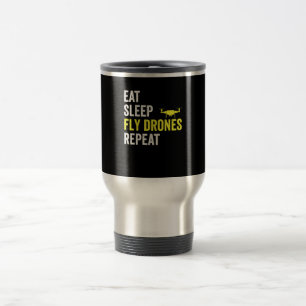 Taza De Viaje Comer Sleep Fly Drones Repetir Drone Pilot Quadcop