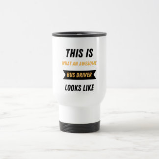 Taza De Viaje Cómo se ve el increíble conductor de autobús