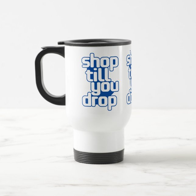 Taza De Viaje Comprar hasta que te sueltes (Izquierda)
