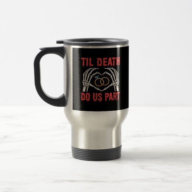 Taza De Viaje Compromiso De Halloween Hasta La Muerte (Izquierda)