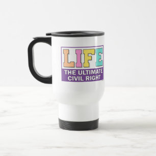 Taza de viaje con un mensaje provida.