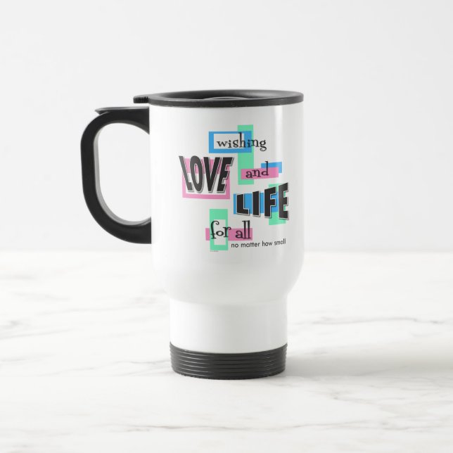 Taza de viaje con un mensaje provida. (Izquierda)