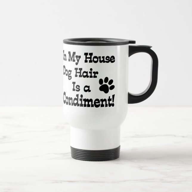 Taza De Viaje Condimento de pelo de perro (Derecha)