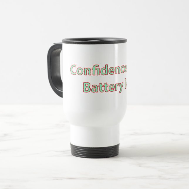 Taza De Viaje Confidence High Battery Low Quote (Anverso izquierdo)