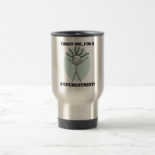 Taza De Viaje Confíe en que yo es psiquiatra