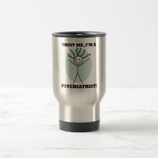 Taza De Viaje Confíe en que yo es psiquiatra