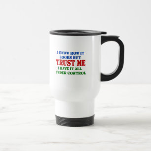 Taza De Viaje Confíeme en -- Todos bajo control