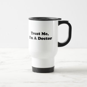 Taza De Viaje Confíeme en, yo son un médico