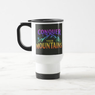 Taza De Viaje "Conquistar tus montañas" Traje Café Mug.