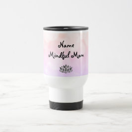 Taza De Viaje Consciente diseño de Mamá Viaje Mug
