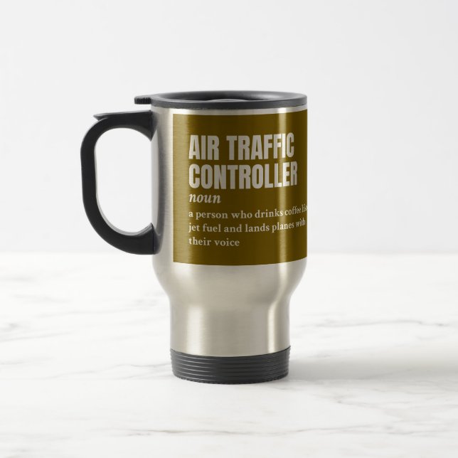 Taza De Viaje Controlador de tráfico aéreo - Definición divertid (Izquierda)