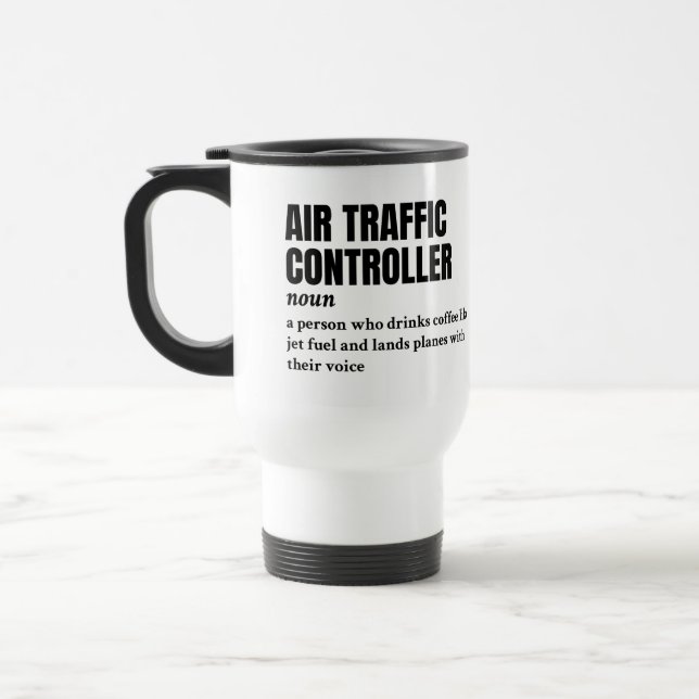 Taza De Viaje Controlador de tráfico aéreo - Definición divertid (Izquierda)