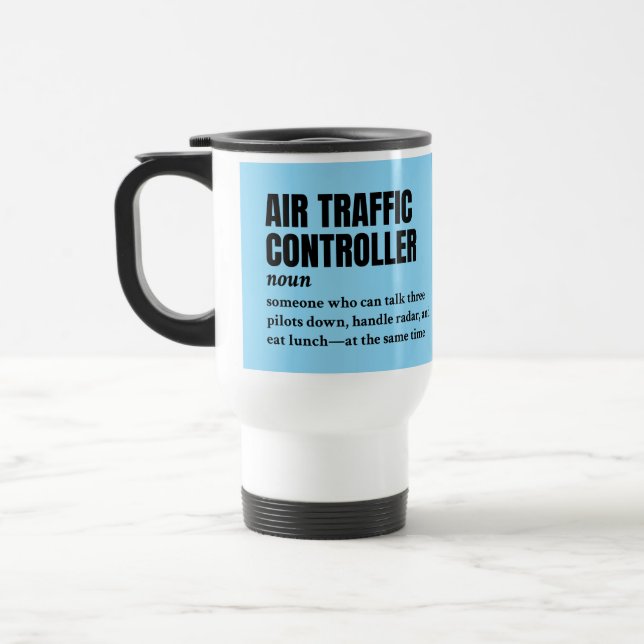 Taza De Viaje Controlador de tráfico aéreo - Definición divertid (Izquierda)