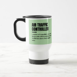 Taza De Viaje Controlador de tráfico aéreo - Definición divertid