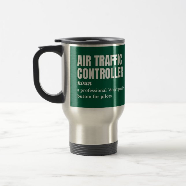 Taza De Viaje Controlador de tráfico aéreo - Definición divertid (Izquierda)