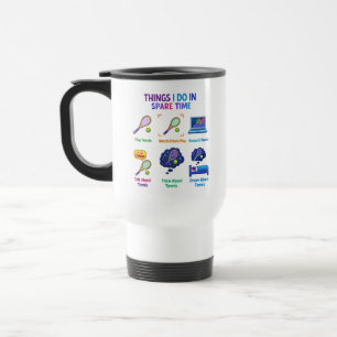 Taza De Viaje Cosas Divertidas que Hago Jugador de Tenis Día d
