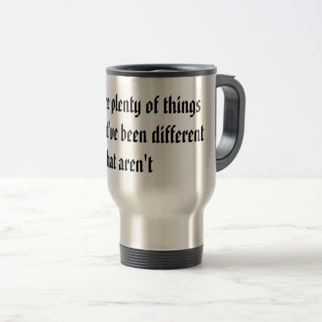 Taza De Viaje Cosas que podrían haber sido (Anverso derecho)