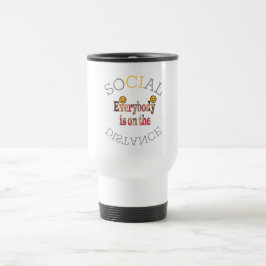 Taza De Viaje Crea tu distancia social y sobreviviremos