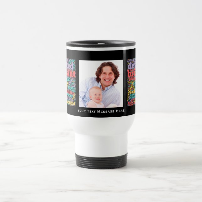 Taza De Viaje Crea tu propio Día Personalizado de Papá Fotopadre (Centro)