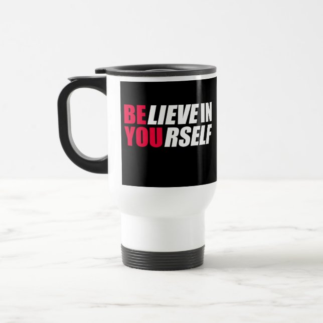 Taza De Viaje Creer en ti mismo (Izquierda)