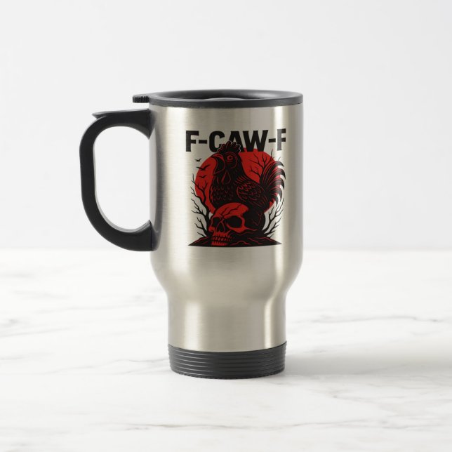 Taza De Viaje Crow F-Caw-F Funny Gothic Humor (Izquierda)