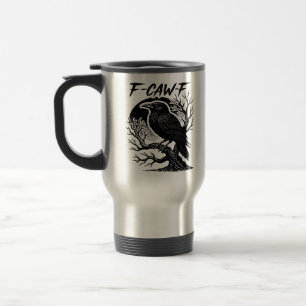 Taza De Viaje Cuervo F-Caw-F Humor Gótico Divertido