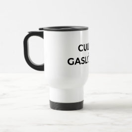 Taza De Viaje Culture Is Gaslighting Minimalist Insulated 