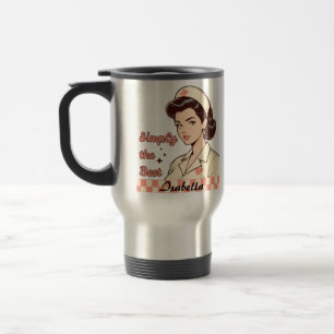 Taza De Viaje Custom Nurse Simply the Best