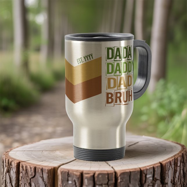 Taza De Viaje Dada Daddy Dad Bruh Personalizado Esta Tipografía  (Dad travel mug with modern typography)
